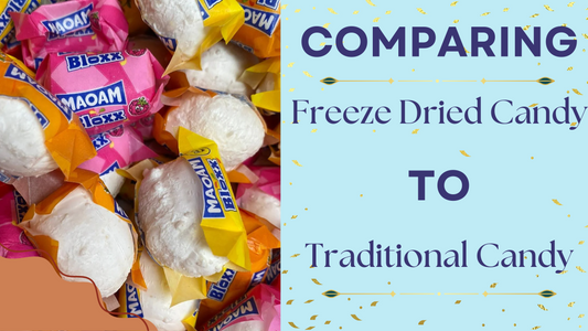 Comparing Freeze Dried Candy TO Traditional Candy